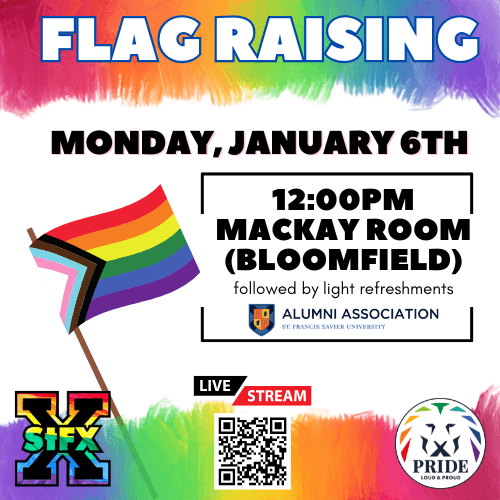 Pride Flag Raising Monday Jan 6 at 12pm AST MacKay Room, bloomfield centre