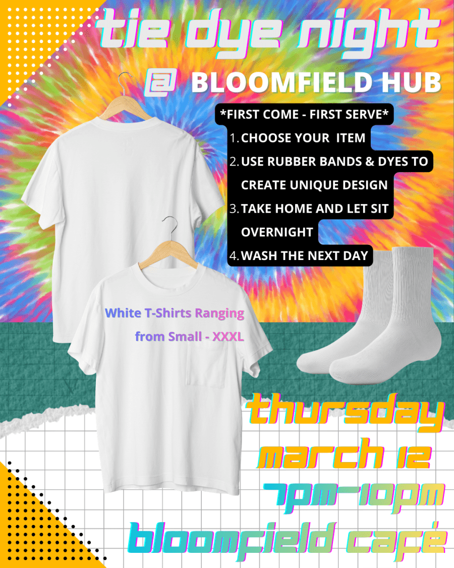 Tie-Dye Night @ Bloomfield Hub: Thursday, March 12th 7pm